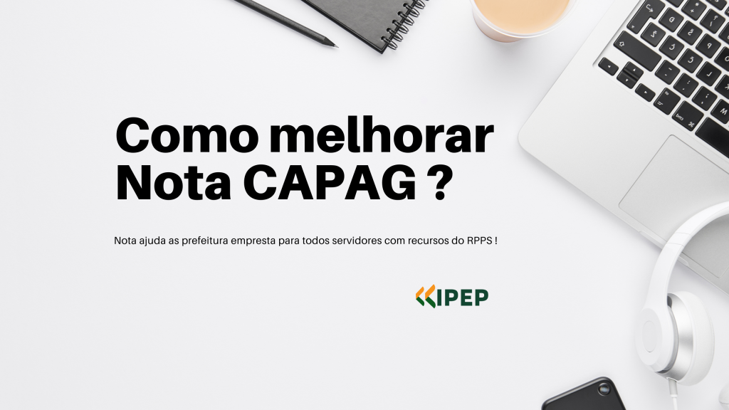 Como melhorar a Nota do CAPAG ?